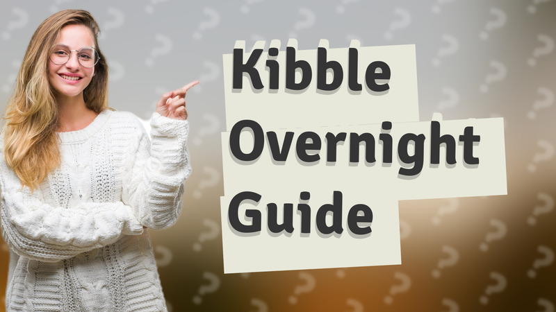 Kibble Overnight Guide