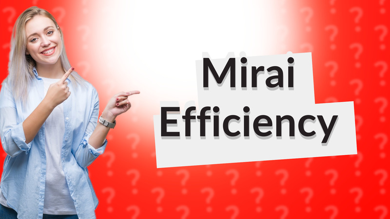 Mirai Efficiency