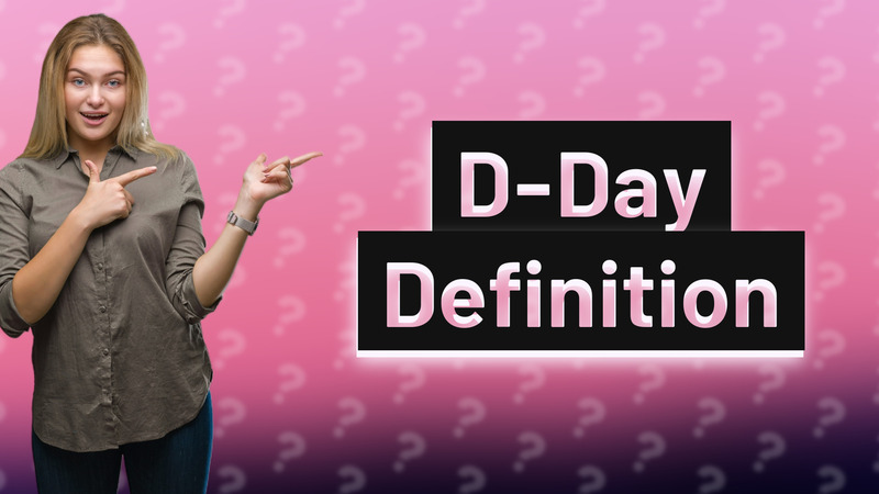 D-Day Definition