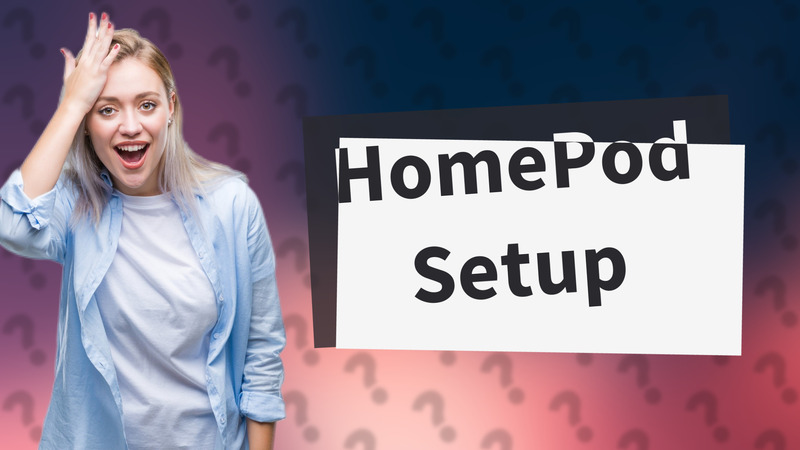 HomePod Setup