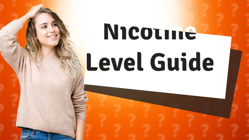 Nicotine Level Guide