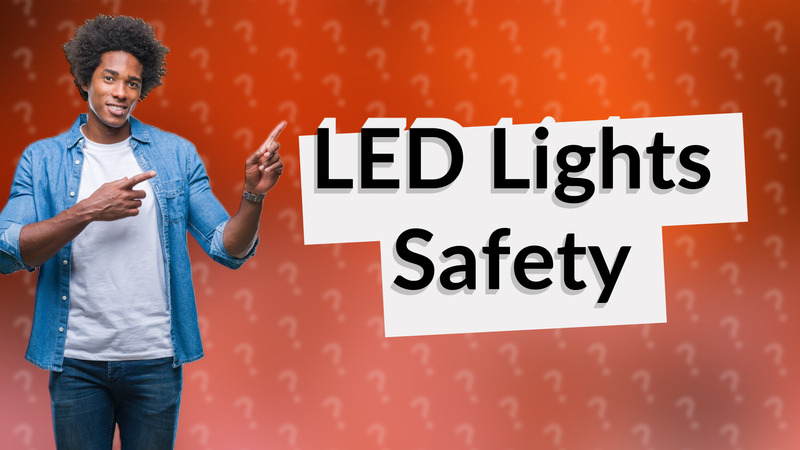 LED Lights Safety