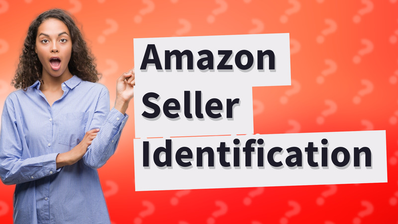 Amazon Seller Identification