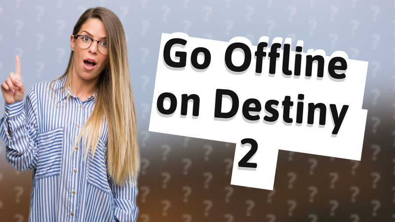 Go Offline on Destiny 2