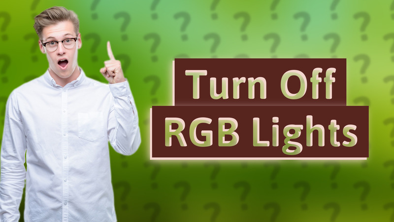 Turn Off RGB Lights