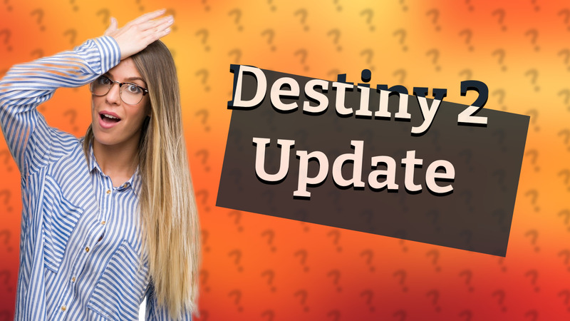 Destiny 2 Update