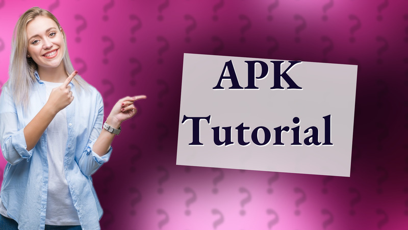 APK Tutorial