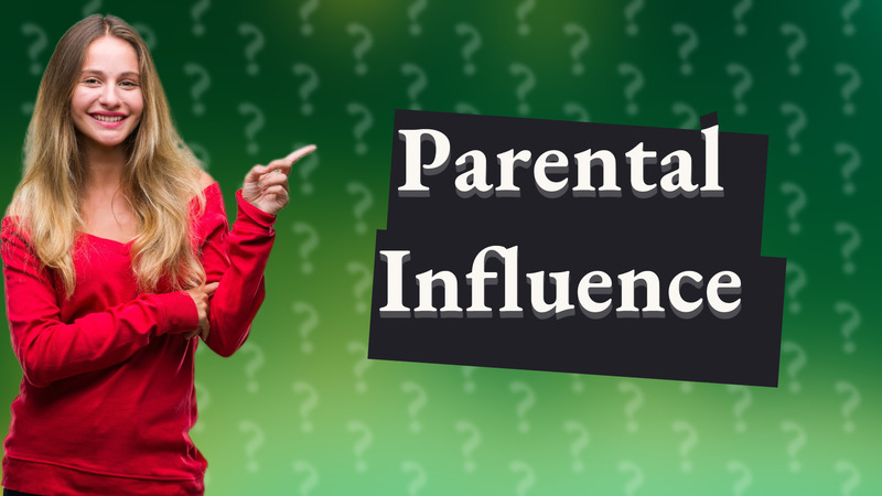 Parental Influence