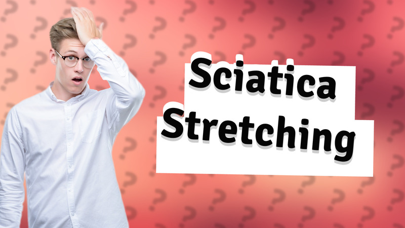Sciatica Stretching