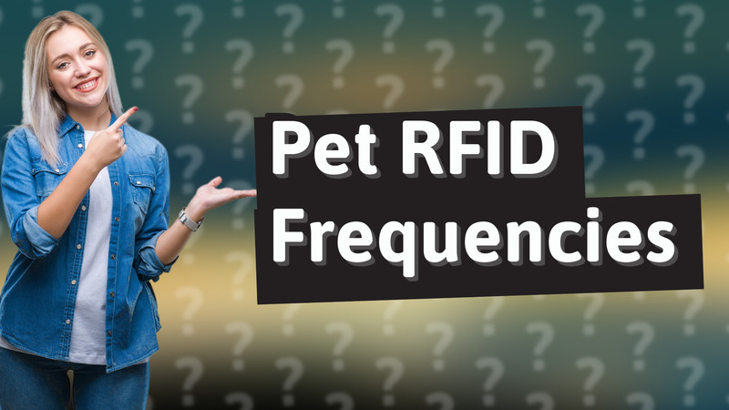 Pet RFID Frequencies