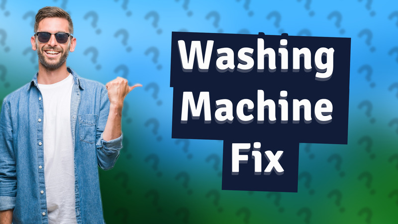 Washing Machine Fix