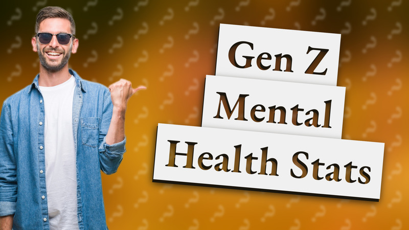 Gen Z Mental Health Stats