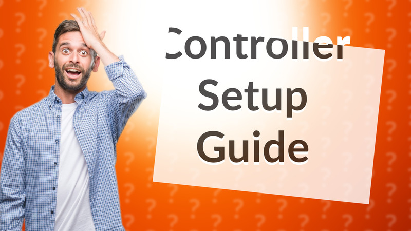 Controller Setup Guide