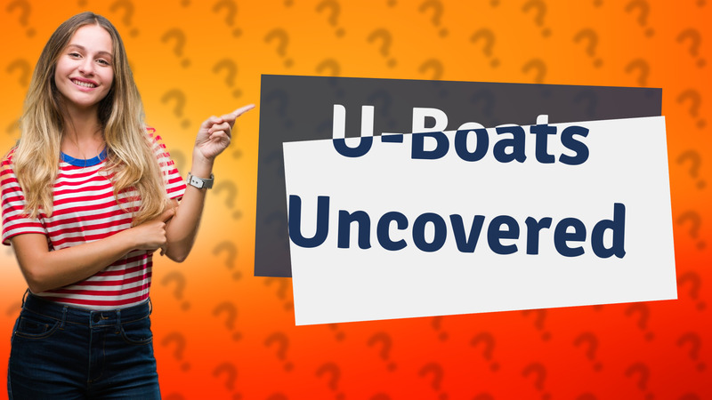 U-Boats Uncovered