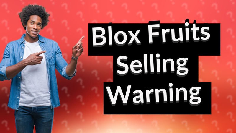Blox Fruits Selling Warning