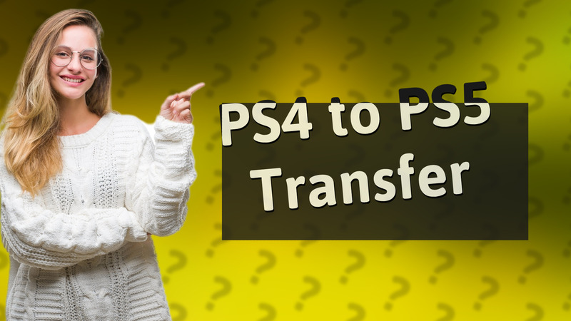 PS4 to PS5 Transfer