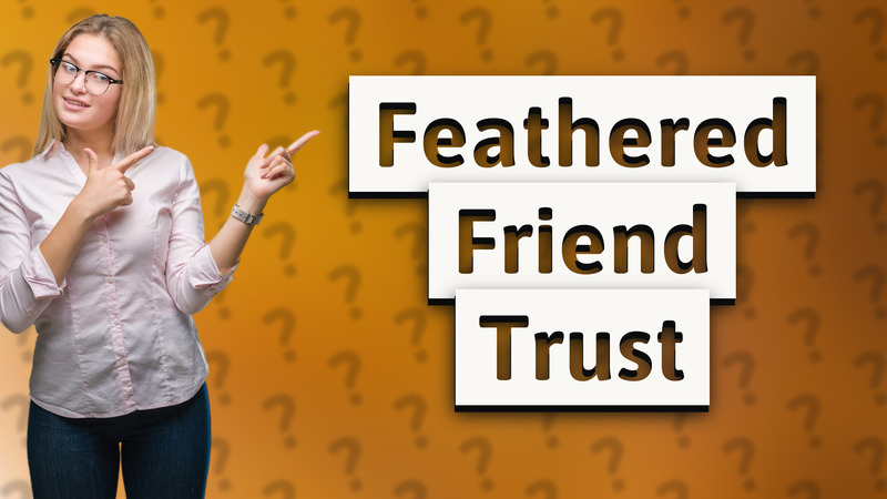 Feathered Friend Trust