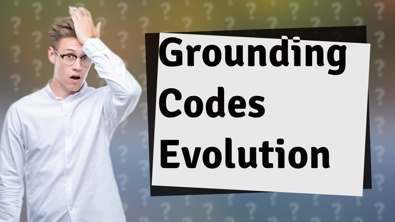 Grounding Codes Evolution