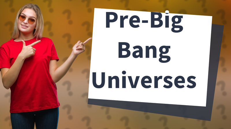 Pre-Big Bang Universes