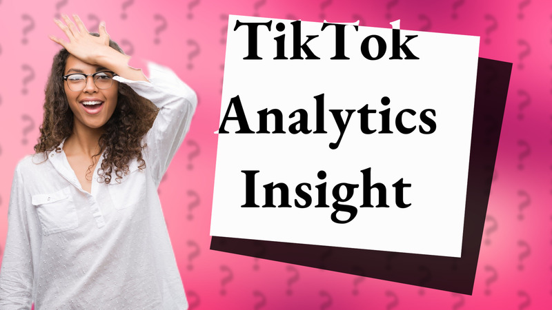 TikTok Analytics Insight