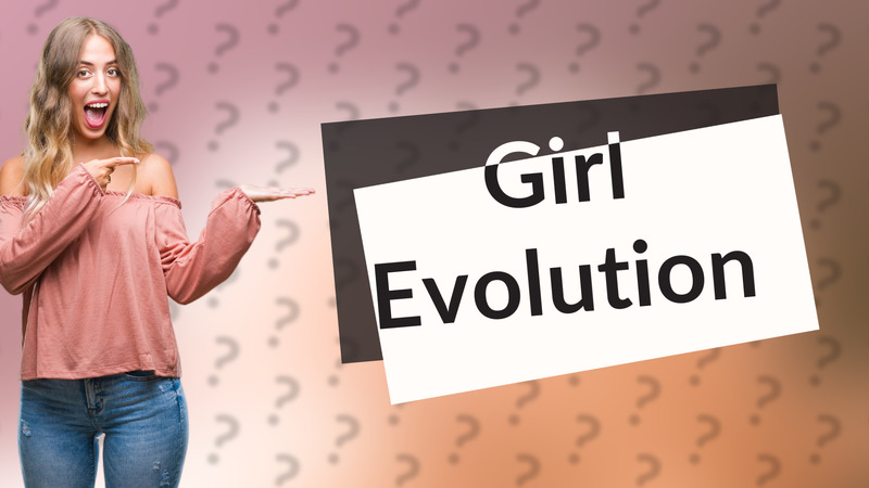 Girl Evolution