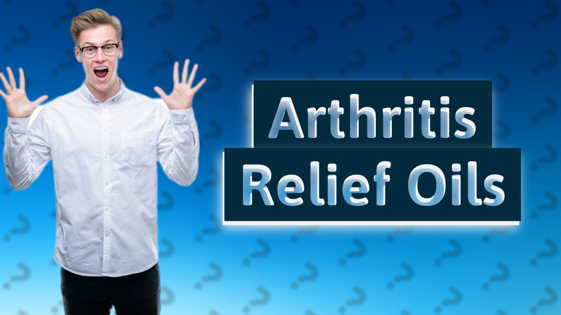 Arthritis Relief Oils