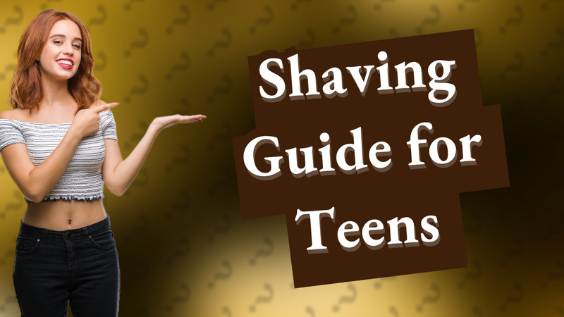 Shaving Guide for Teens