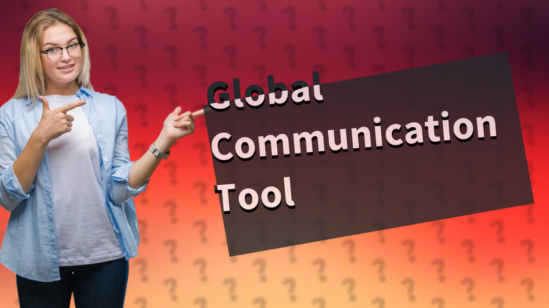 Global Communication Tool