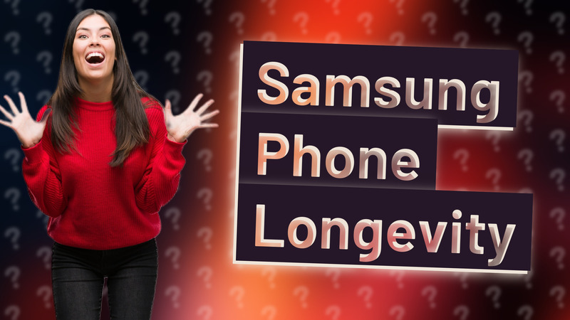 Samsung Phone Longevity