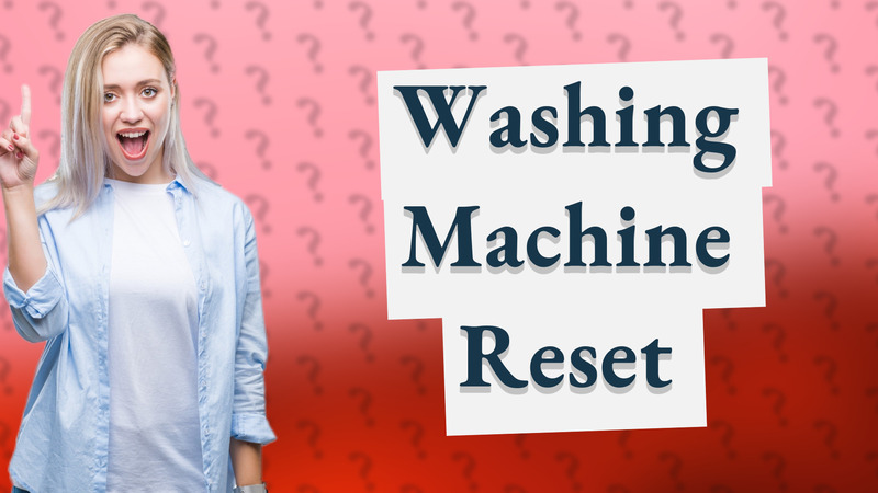 Washing Machine Reset