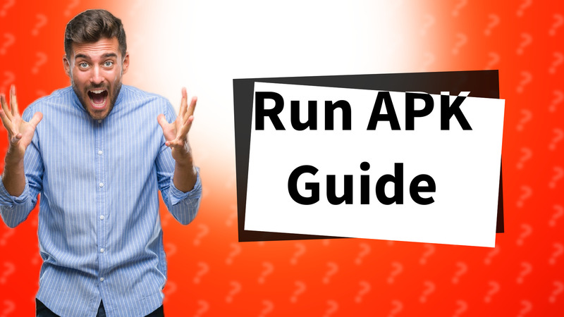 Run APK Guide