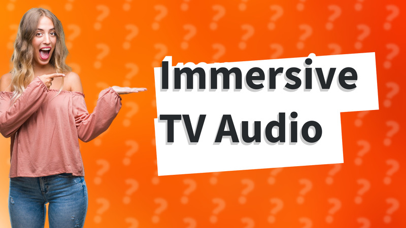 Immersive TV Audio