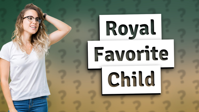 Royal Favorite Child
