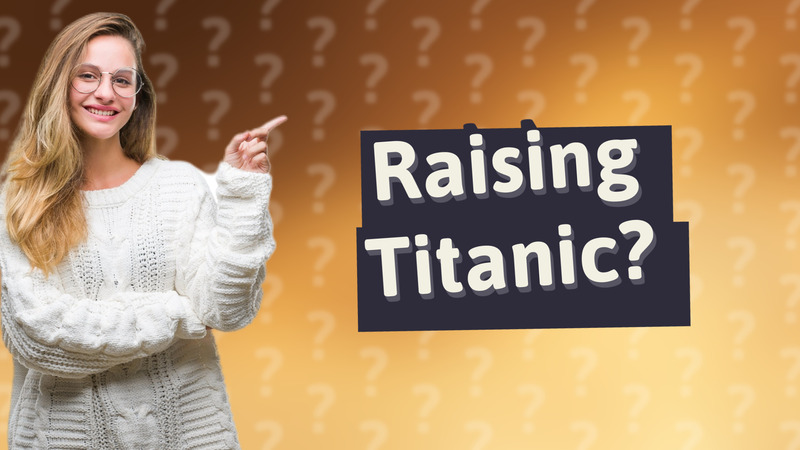 Raising Titanic?