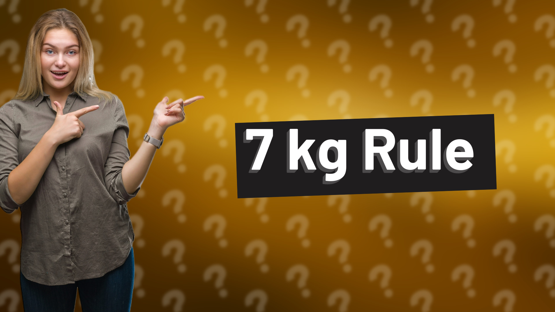 7 kg Rule