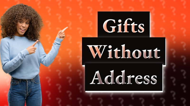 Gifts Without Address