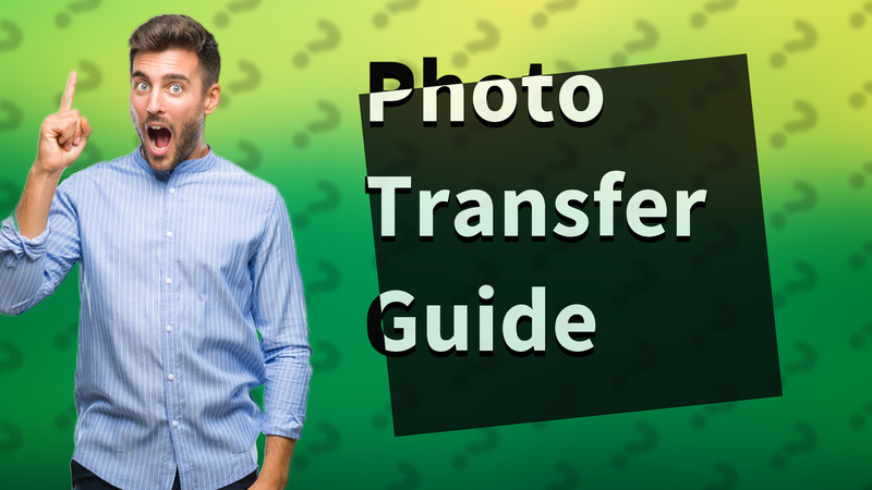 Photo Transfer Guide