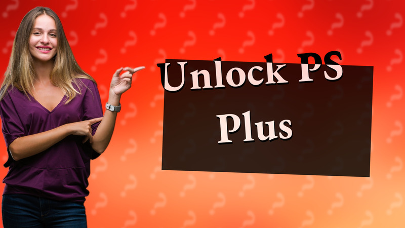 Unlock PS Plus