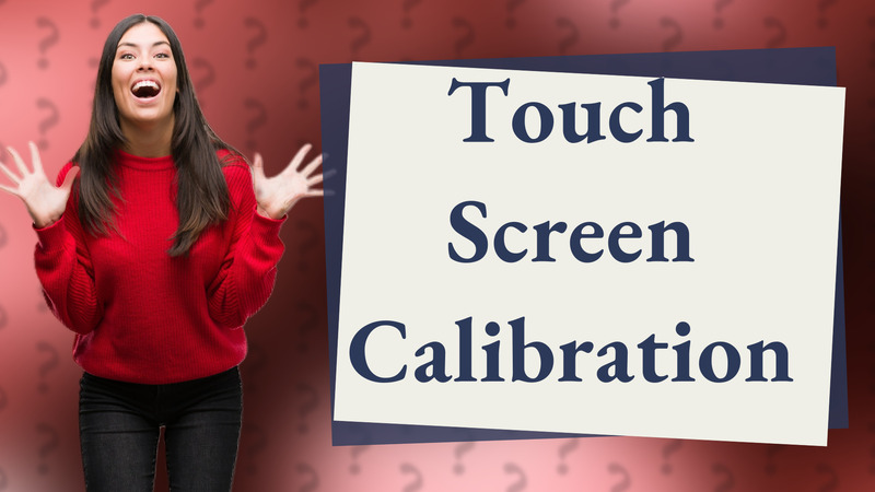 Touch Screen Calibration