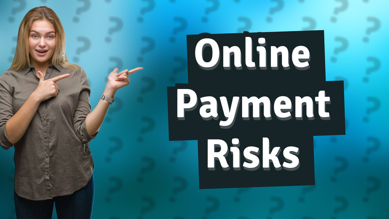 Online Payment Risks