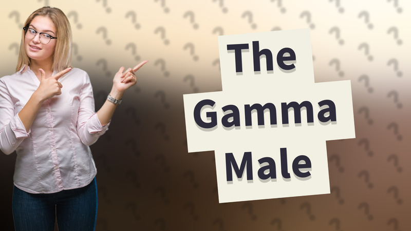 The Gamma Male