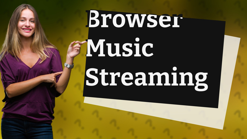 Browser Music Streaming