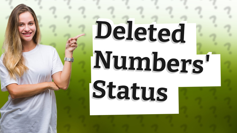 Deleted Numbers' Status
