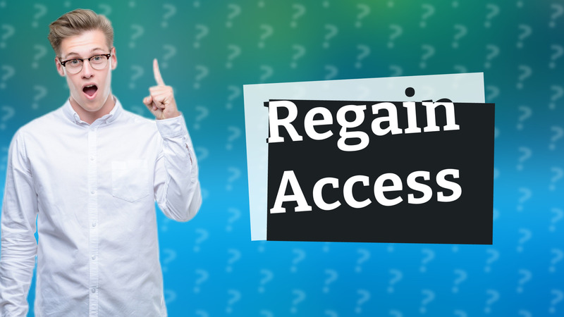 Regain Access