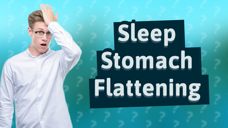 Sleep Stomach Flattening