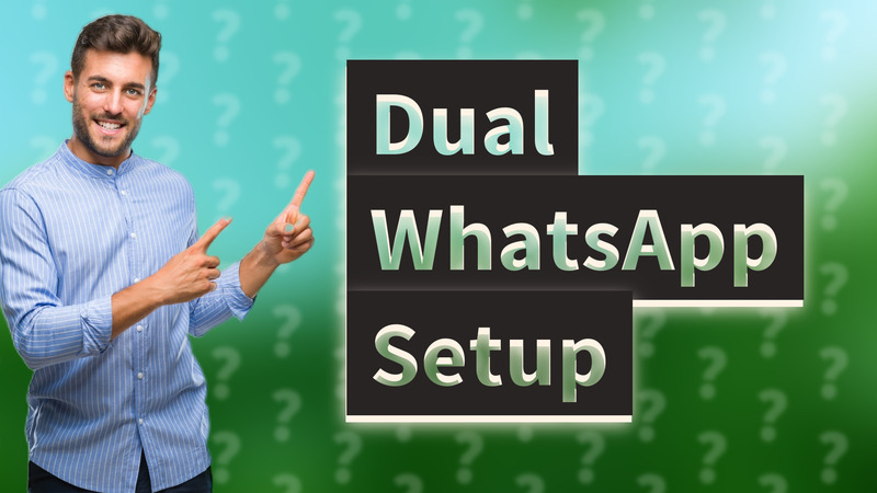 Dual WhatsApp Setup