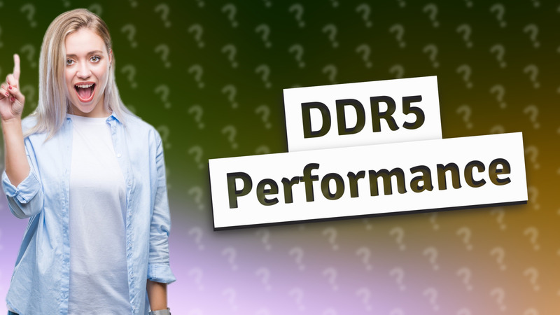DDR5 Performance