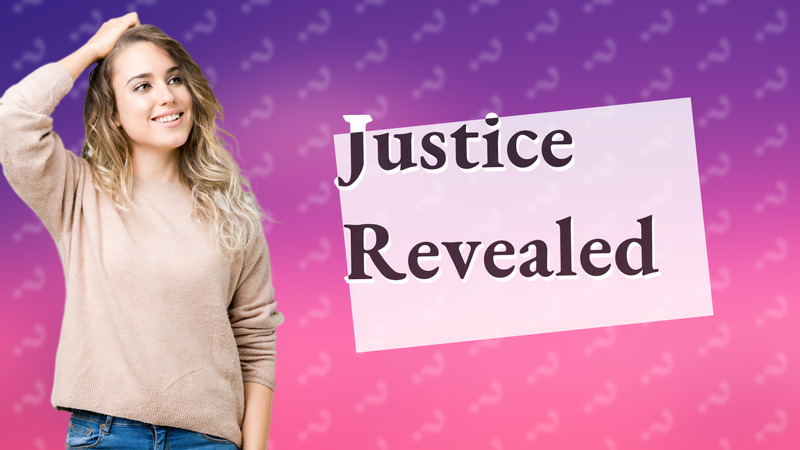 Justice Revealed