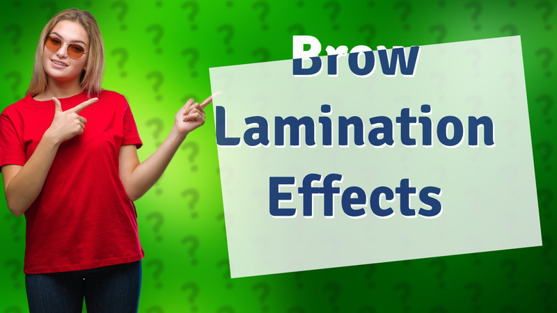 Brow Lamination Effects