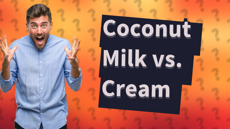 Coconut Milk vs. Cream